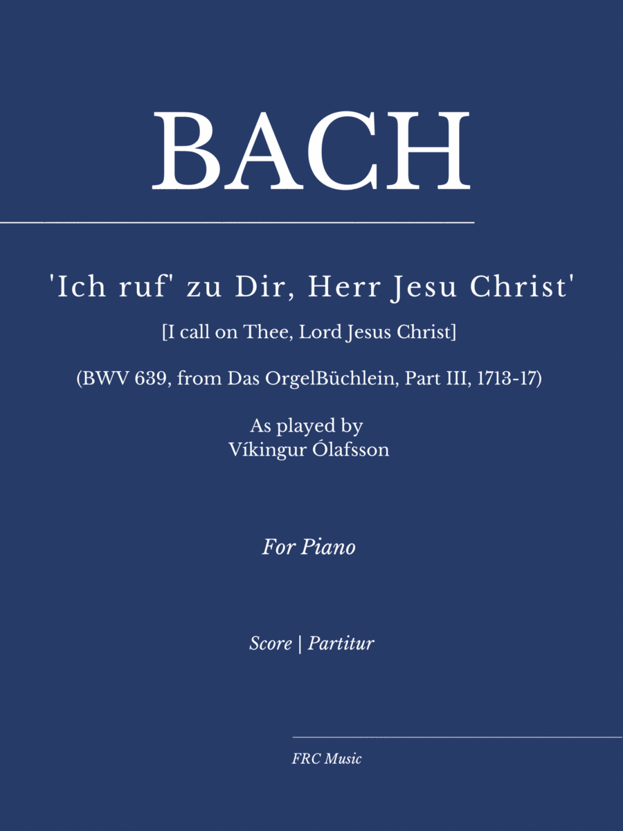 J.S. Bach: Ich ruf zu dir Herr Jesu Christ, Chorale Prelude BWV 639 (Transcr. by Ferruccio Busoni) image number null