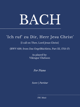 Book cover for J.S. Bach: Ich ruf zu dir Herr Jesu Christ, Chorale Prelude BWV 639 (Transcr. by Ferruccio Busoni)