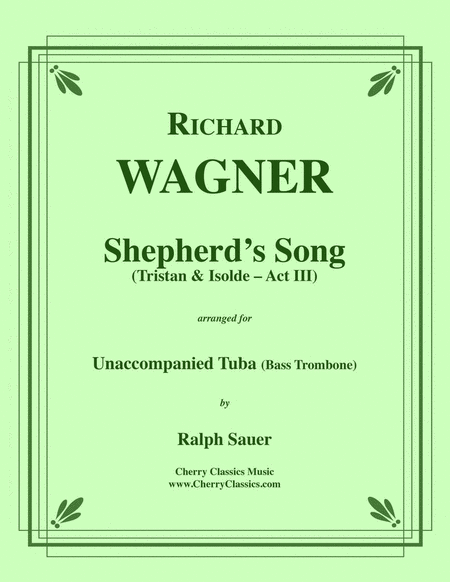 Shepherd's Song from Tristan & Isolde for Unaccompanied Tuba or Bass Trombone