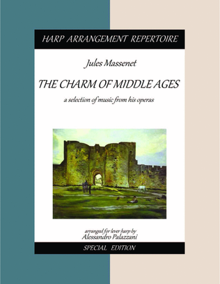 Jules Massenet THE CHARM OF MIDDLE AGES music from his operas - Lever Harp