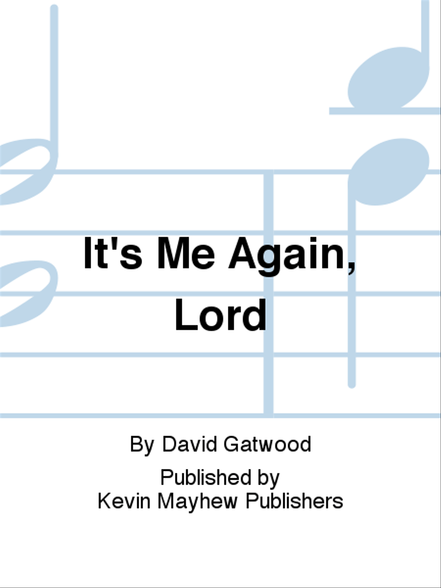 It's Me Again, Lord It's Me Again, Lord Collection / Songbook scores gallery preview page 1