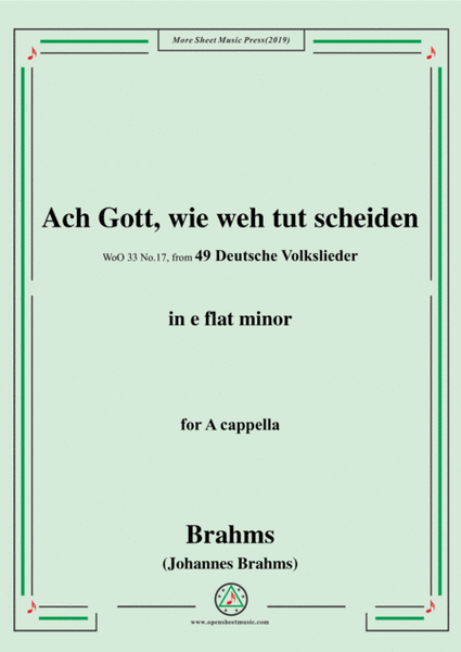 Brahms-Ach Gott,wie weh tut scheiden,WoO 33 No.17,from '49 Deutsche Volkslieder,WoO 33',in e flat mi image number null