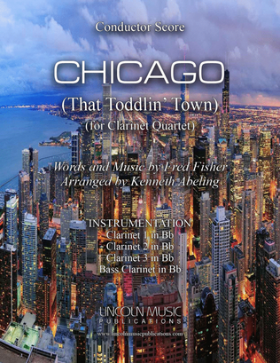 CHICAGO (That Toddlin' Town) (for Clarinet Quartet)