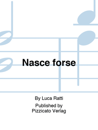 Nasce forse