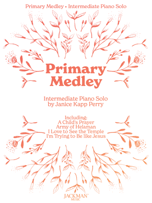 Book cover for Primary Medley - Intermediate Piano Solo - Janice Kapp Perry