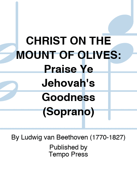 CHRIST ON THE MOUNT OF OLIVES: Praise Ye Jehovah