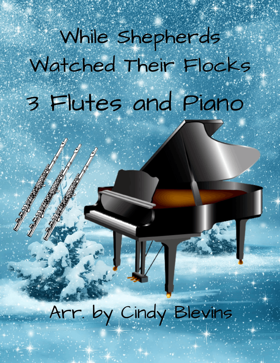While Shepherds Watched Their Flocks, for Three Flutes and Piano