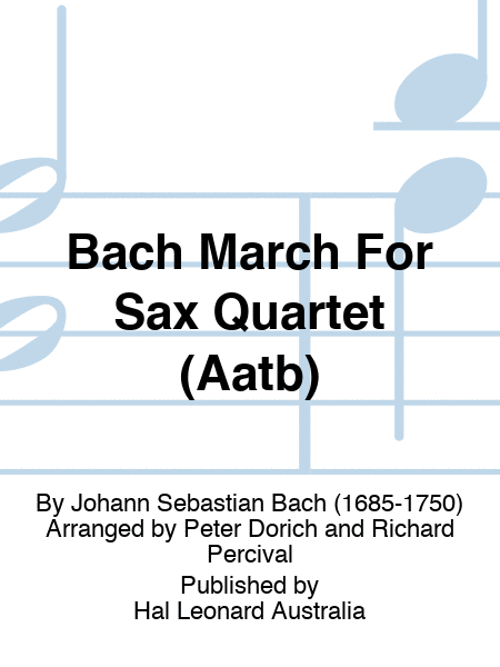 Bach March For Sax Quartet (Aatb)