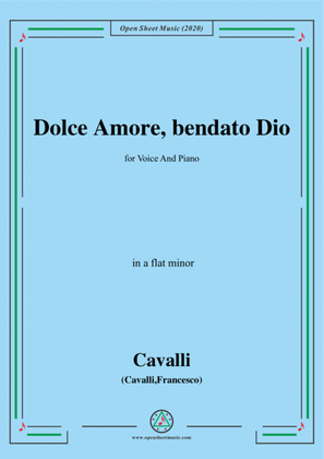Cavalli-Dolce amore bendato dio,in a flat minor,for Voice and Piano