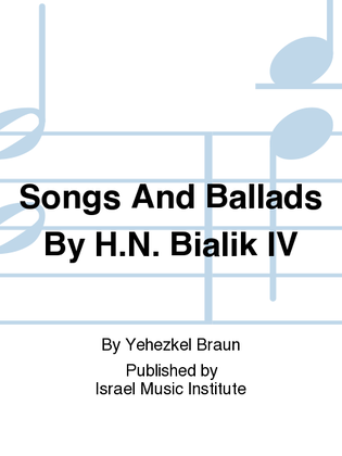 Songs and Ballads By H.N. Bialik IV