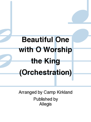 Beautiful One with O Worship the King (Orchestration)