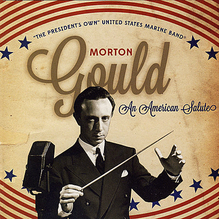 Morton Gould: an American Salu