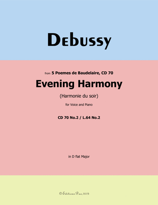 Evening Harmony, by Debussy, CD 70 No.2, in D flat Major