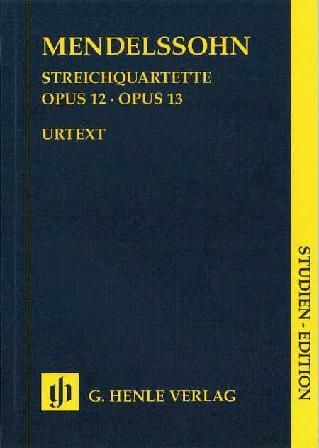 Felix Mendelssohn Bartholdy: String quartets op. 12 and 13