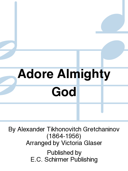 Adore Almighty God (Cherubim Song)