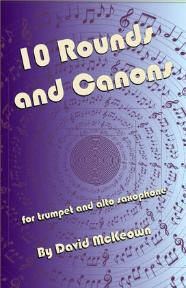 Book cover for 10 Rounds and Canons for Trumpet and Alto Saxophone Duet