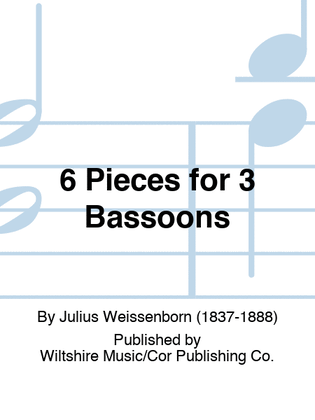 6 Pieces for 3 Bassoons