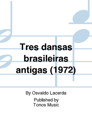 Tres dansas brasileiras antigas (1972)