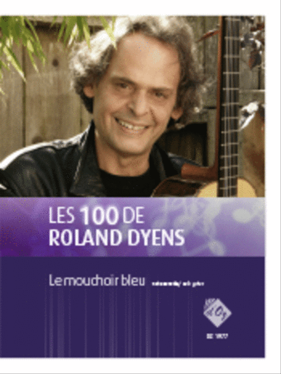Les 100 de Roland Dyens - Le mouchoir bleu Classical Guitar scores gallery preview page 1