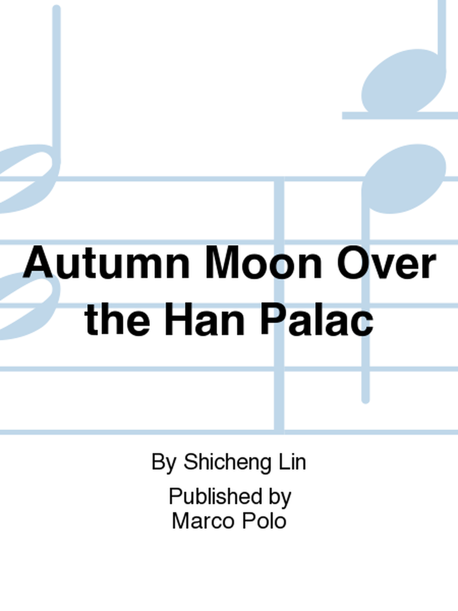 Autumn Moon Over the Han Palac