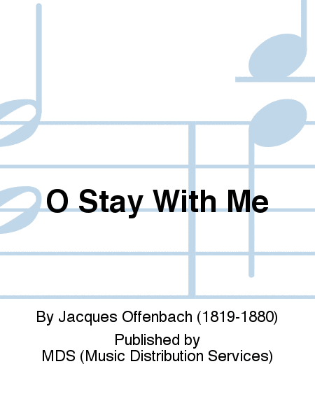 O stay with me