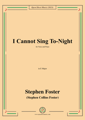Book cover for S. Foster-I Cannot Sing To-Night,in E Major
