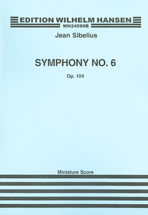 Sibelius Symphony No. 6 Op. 104 Mini Score