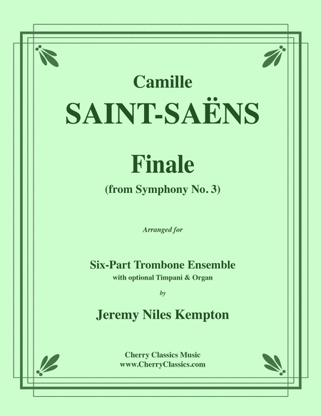 Finale from Organ Symphony No. 3 for Trombone Ens. Percussion and Opt. Organ