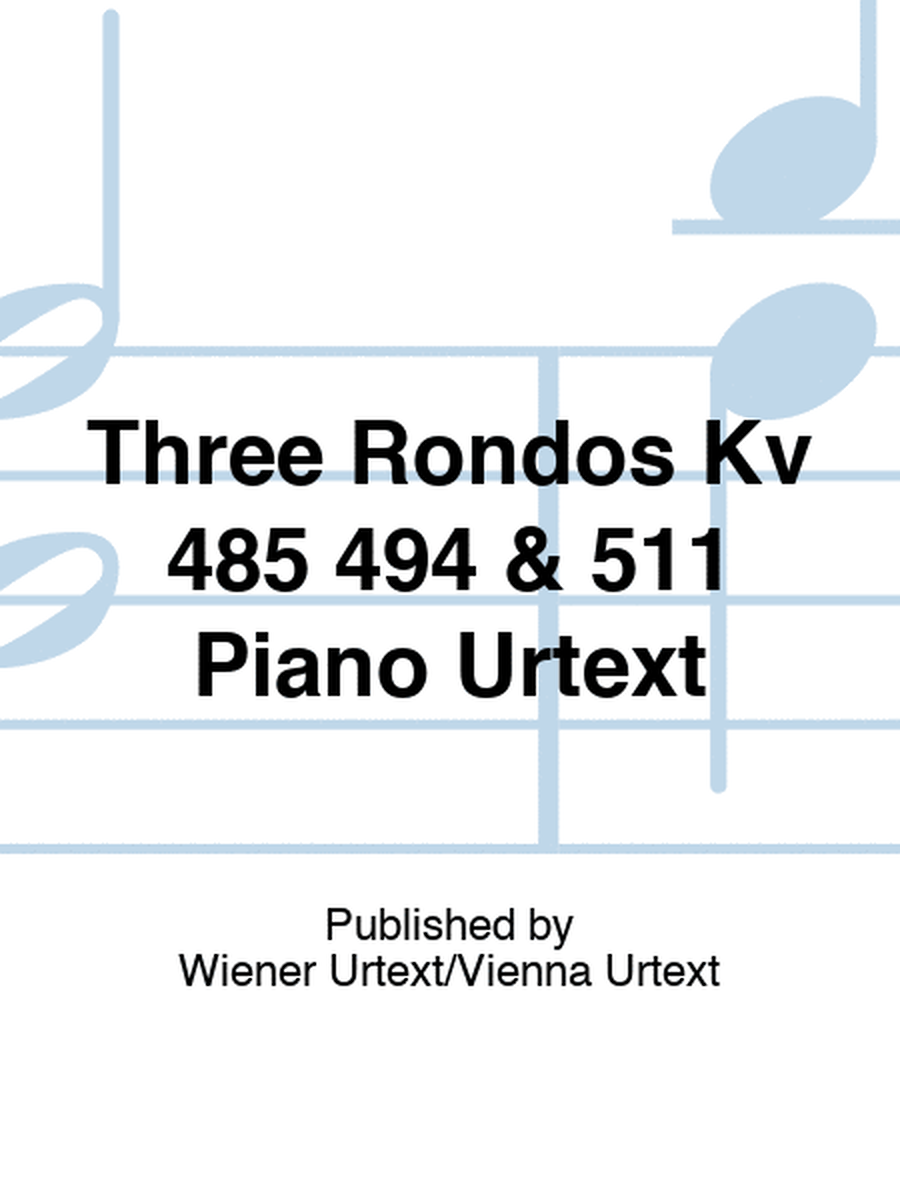 Mozart - 3 Rondos K 485 494 & 511 Piano Urtext