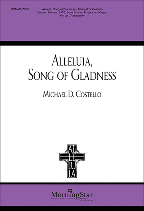 Book cover for Alleluia, Song of Gladness (Choral Score)
