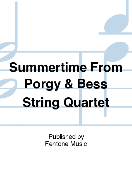 Summertime From Porgy & Bess String Quartet