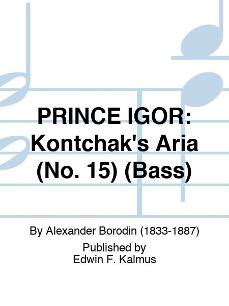 PRINCE IGOR: Kontchak's Aria (No. 15) (Bass)