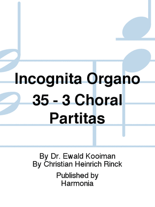 Incognita Organo 35 - 3 Choral Partitas