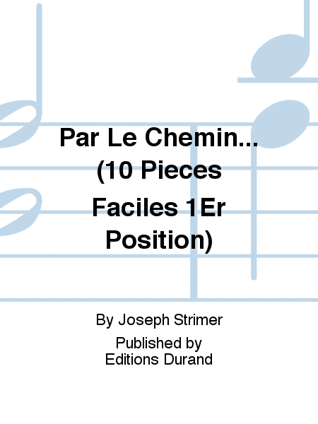 Par Le Chemin... (10 Pieces Faciles 1Er Position)