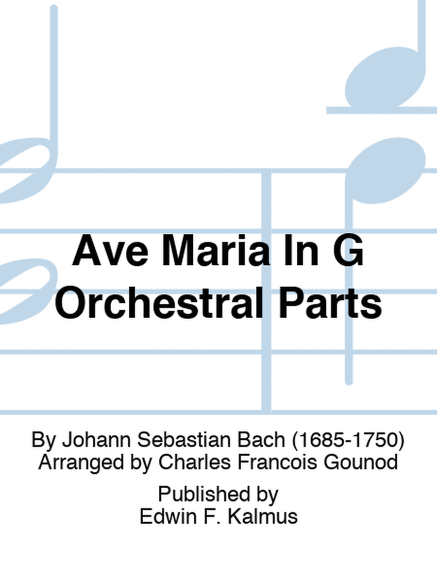 Ave Maria In G Orchestral Parts