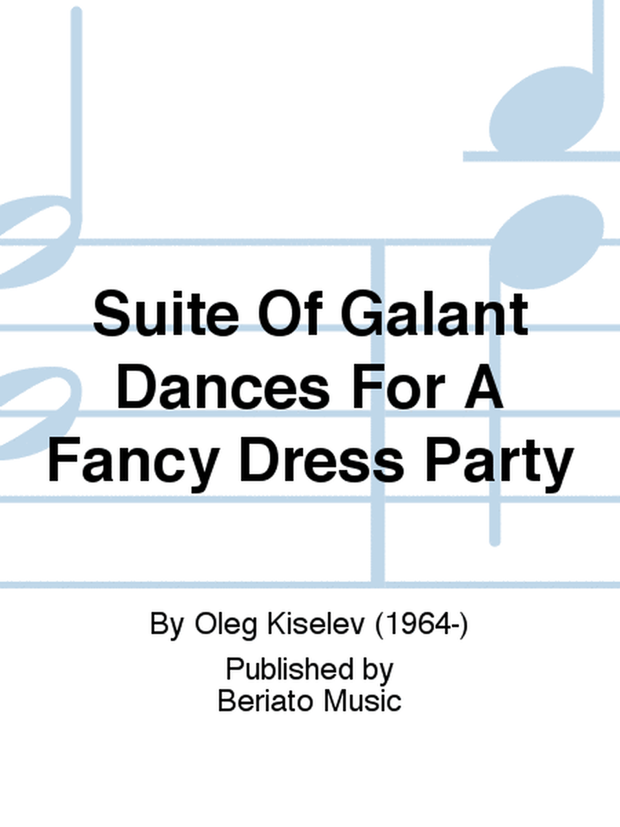 Suite Of Galant Dances For A Fancy Dress Party