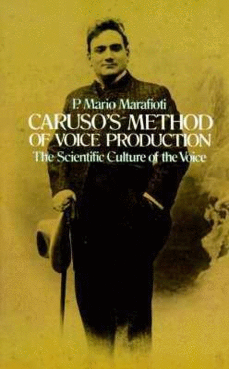 Carusos Method Of Voice Production
