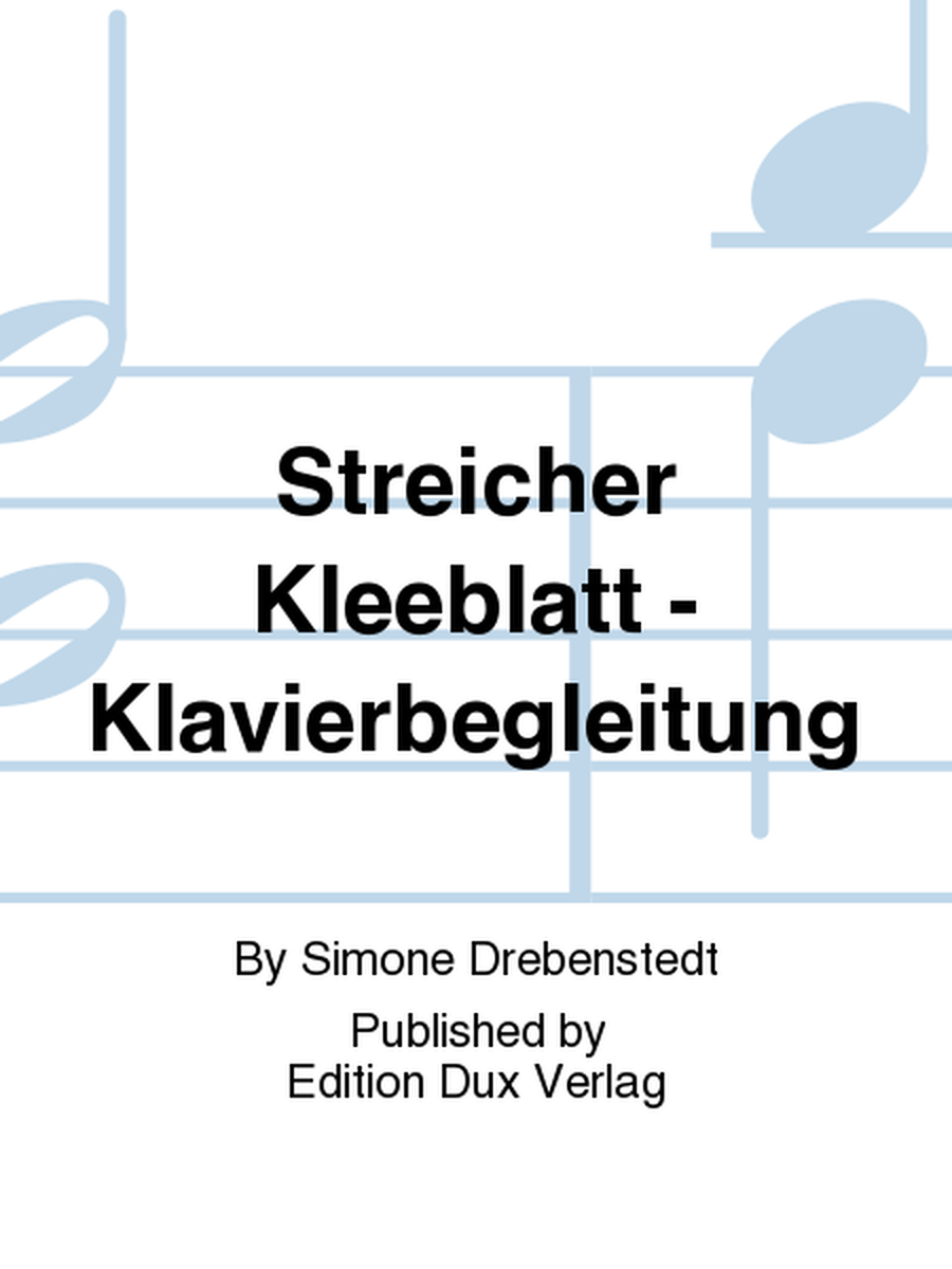 Streicher Kleeblatt - Klavierbegleitung