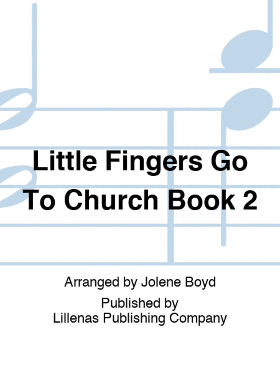 Little Fingers Go To Church Book 2