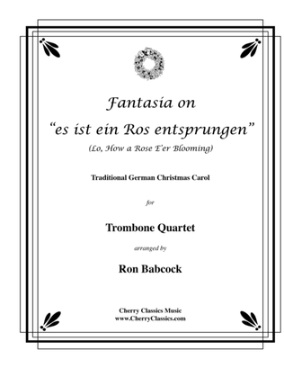 Book cover for Fantasia on Es ist ein Ros entsprungen for Trombone Quartet