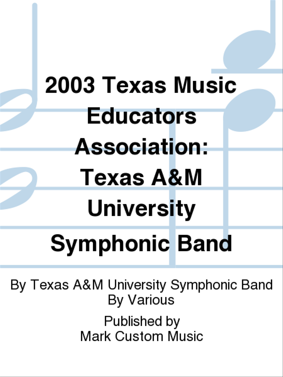 2003 Texas Music Educators Association: Texas A&M University Symphonic Band Concert Band scores gallery preview page 1