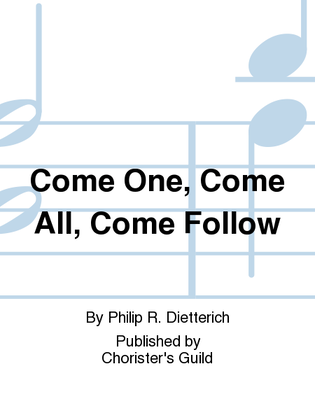 Book cover for Come One, Come All, Come Follow