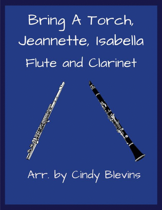 Book cover for Bring a Torch, Jeannette, Isabella, for Flute and Clarinet