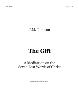 The Gift (A Meditation on the Seven Last Words)