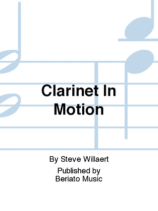 Clarinet In Motion