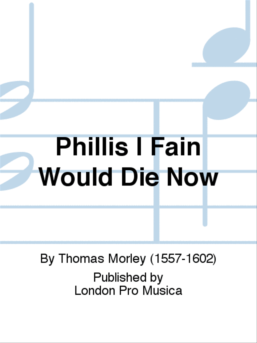 Phillis I Fain Would Die Now School and Community scores gallery preview page 1