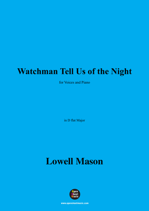 Lowell Mason-Watchman Tell Us of the Night,in D flat Major