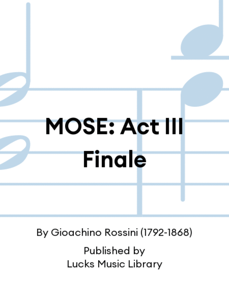 MOSE: Act III Finale