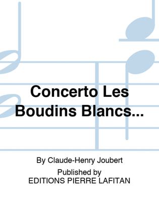 Concerto Les Boudins Blancs...