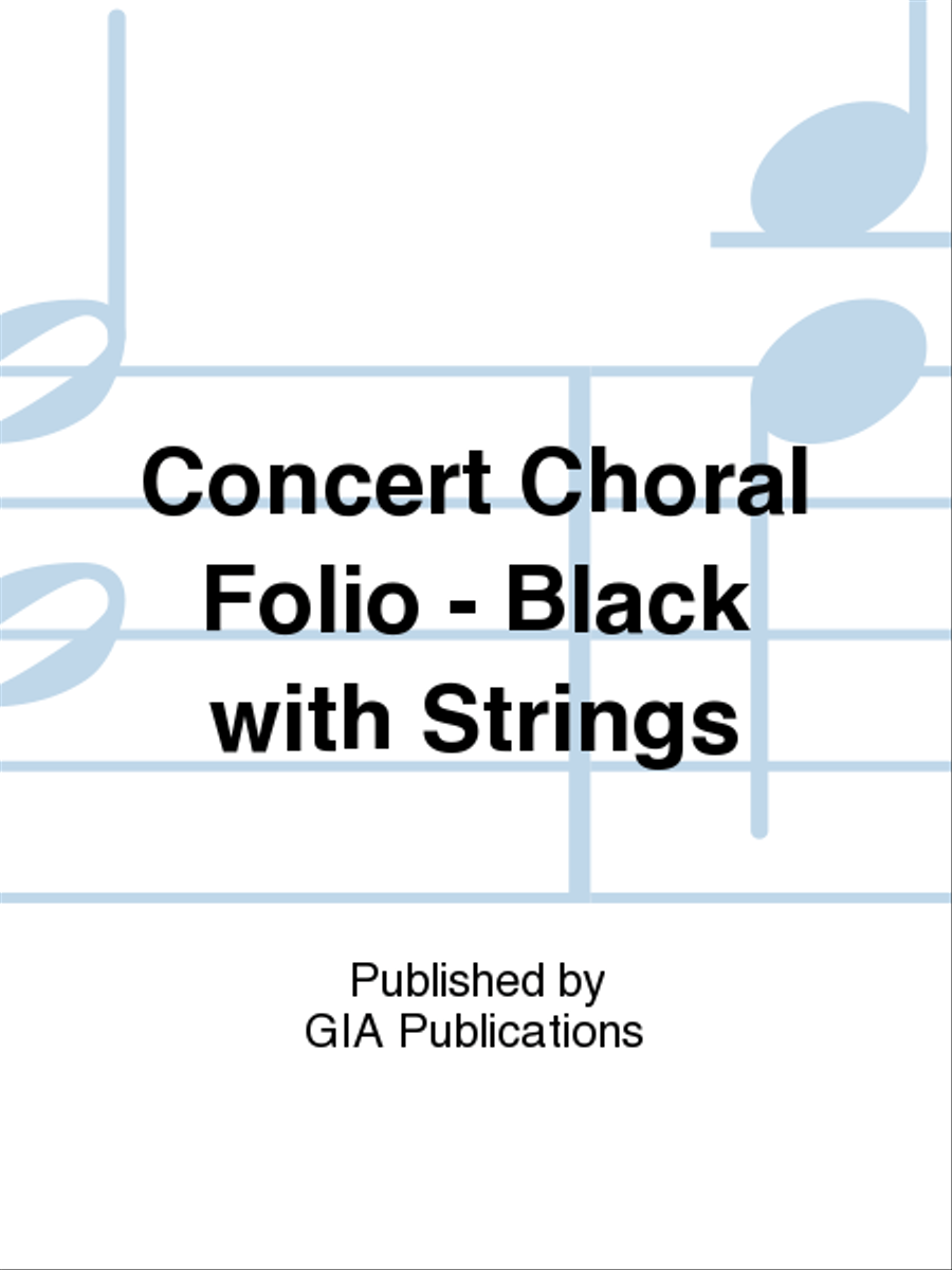 Concert Choral Folio - Black with Strings